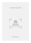scintilla Op.24/2