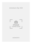 miniature Op.18/2