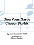 Dieu Vous Garde Choeur (Vx-Mx