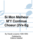 Si Mon Malheur M'Y Continue Choeur (2Vx-Eg