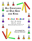 All Creatures of Our God and King (for 8-note Bells and Boomwhackers® with Color Coded Notes)