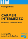 Carmen Intermezzo (Entr'acte) for Piano, Violin and Viola