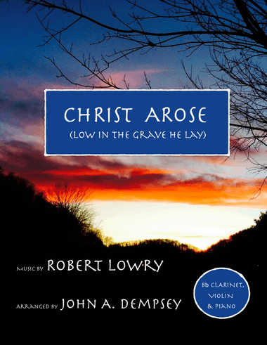 He Arose (Trio for Clarinet, Violin and Piano)