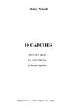 10 CATHES (Canons and Rounds) - H. Purcell - For 3 and 4 voices Choir (Arr. as STTB)