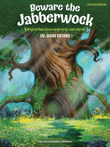 Beware the Jabberwock