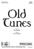 Old Tunes - SSA Octavo