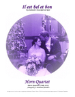 Il est bel et bon, Horn Quartet
