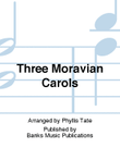 Three Moravian Carols