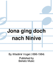 Jona ging doch nach Ninive