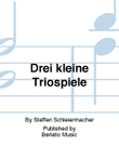 Drei kleine Triospiele