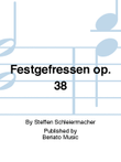 Festgefressen op. 38