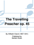 The Travelling Preacher op. 45