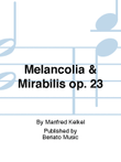 Melancolia & Mirabilis op. 23