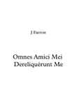 Omnes amici mei...
