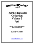 CuthbertPraise Trumpet Descants for Hymns, Vol. 3