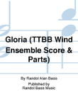 Gloria (TTBB Wind Ensemble Score & Parts)