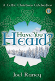 Have You Heard? - SATB with Performance CD