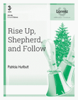 Rise Up, Shepherd, and Follow
