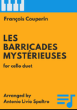 Les Barricades Mystérieuses for Cello Duet