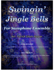 Swingin' Jingle Bells - for Saxophone Ensemble