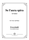 Frescobaldi-Se l'aura spira,in f minor,for Voice and Piano