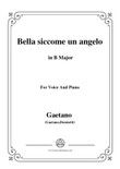 Donizetti-Bella siccome un angelo in B Major, for Voice and Piano