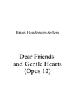 Dear Friends and Gentle Hearts