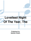 Loveliest Night Of The Year, The