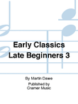 Early Classics Late Beginners 3