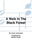 A Walk In The Black Forest