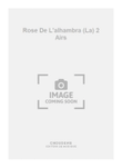 Rose De L'alhambra (La) 2 Airs