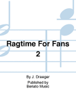 Ragtime For Fans 2