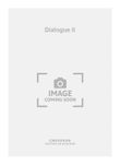 Dialogue II