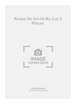 Roque De Sol-Ut-Re (Le) 3 Pieces