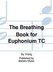 The Breathing Book for Euphonium TC