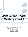 Jazz Guitar Chord Mastery - Part 2