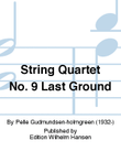 String Quartet No. 9 'Last Ground'