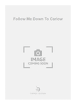 Follow Me Down To Carlow
