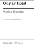 Vedic Hymns Op24 for Voice And Piano