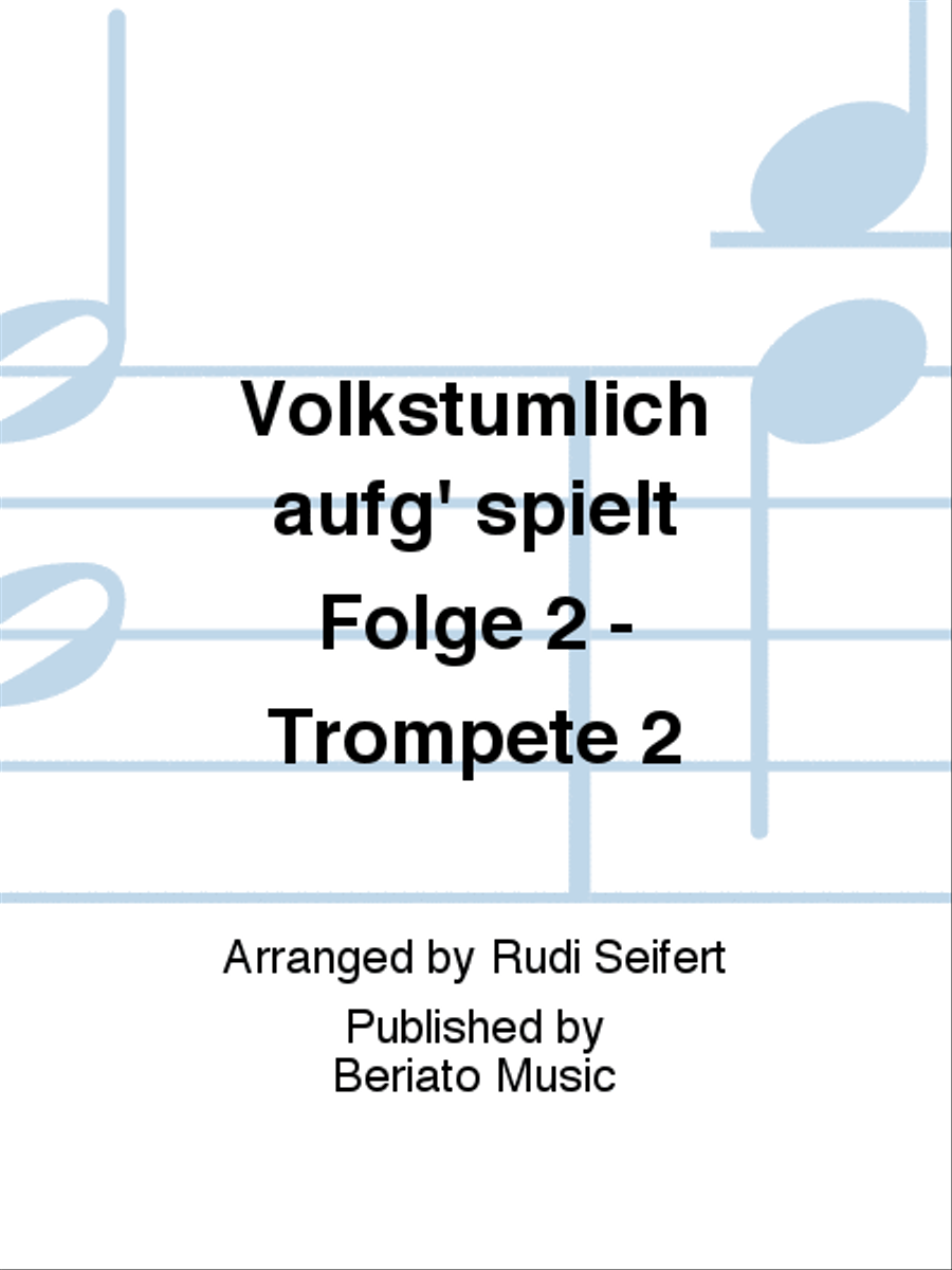 Volkstümlich aufg' spielt Folge 2 - Trompete 2 Concert Band scores gallery preview page 1