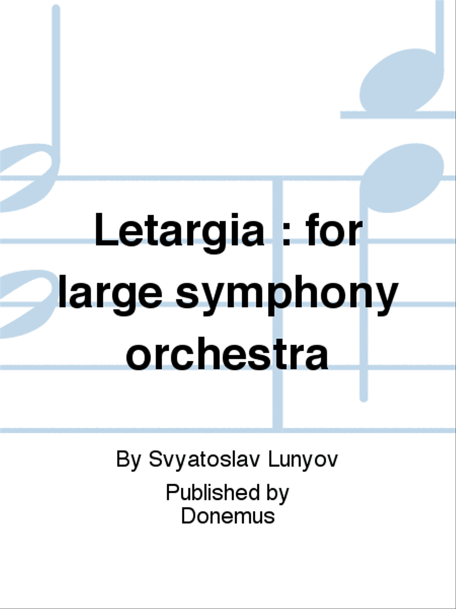 Letargia : for large symphony orchestra Full Orchestra scores gallery preview page 1