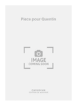 Piece pour Quentin