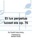 Et lux perpetua luceat eis op. 76