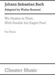 We Hasten To Thee, With Feeble But Eager Feet