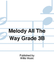 Melody All The Way Grade 3B