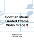 Scottish Music Graded Exams Violin Grade 3
