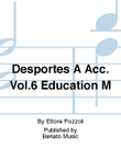 Desportes A Acc. Vol.6 Education M