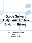 Guide Servant D'Ap. Aux Traites D'Harm. Educa.