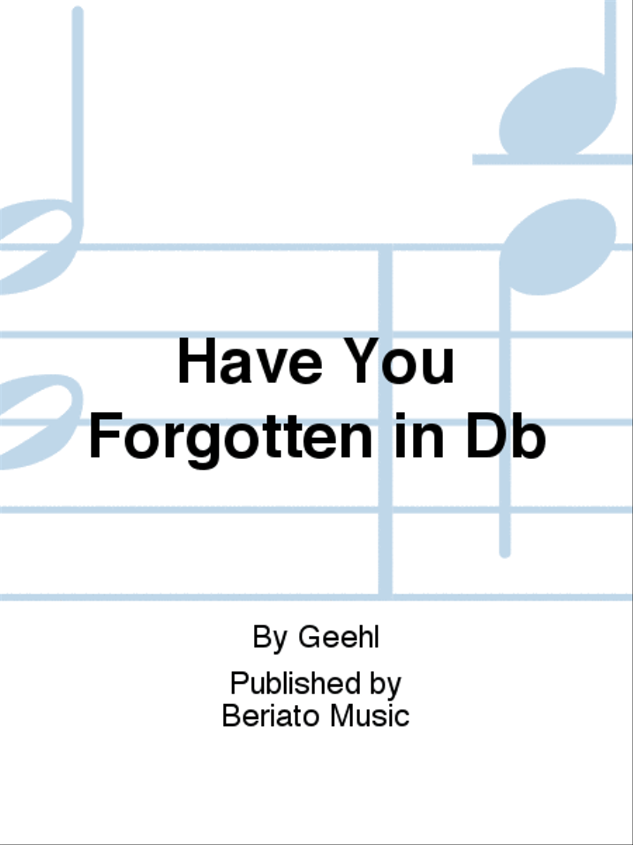 Have You Forgotten in Db Voice Solo scores gallery preview page 1