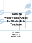 Teaching Woodwinds: Guide for Students & Teachers
